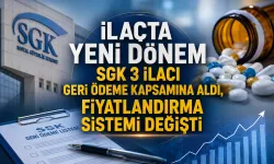 İlaçta Yeni Dönem: SGK 3 İlacı Geri Ödeme Kapsamına Aldı, Fiyatlandırma Sistemi Değişti
