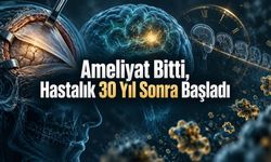 Beyin Ameliyatından 30 Yıl Sonra Ortaya Çıktı: Tıp Tarihinin Prion Faciası