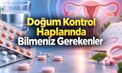 Doğum Kontrol Hapları Nasıl Kullanılır, Ne Kadar Korur ve Yan Etkileri Nelerdir?