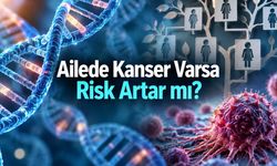 Ailede Bir Kişide Kanser Olması Yüksek Risk Anlamına Gelir mi?
