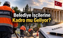 Belediye İşçilerine ve Taşeronlara Kadro Gelecek mi? 2026 Son Durum