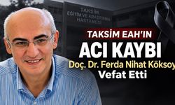 Taksim EAH’ın Acı Kaybı: Doç. Dr. Ferda Nihat Köksoy Vefat Etti