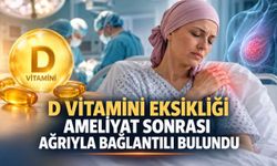 D Vitamini Eksikliği Ameliyat Sonrası Ağrıyla Bağlantılı Bulundu: 184 Hastadan Dikkat Çeken Sonuç