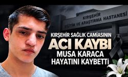 Kırşehir Sağlık Camiasının Acı Kaybı: Musa Karaca Hayatını Kaybetti