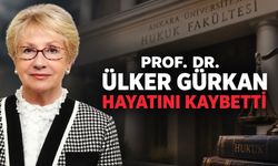 Ankara Hukuk’un Duayen Hocası Prof. Dr. Ülker Gürkan Vefat Etti