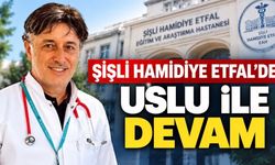 Şişli Hamidiye Etfal’de Prof. Dr. Hasan Sinan Uslu Yeniden Başhekimliğe Atandı