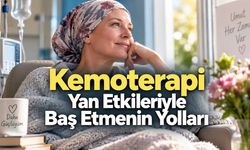 Kemoterapi Yan Etkileri Nasıl Hafifletilir? İlaç, Beslenme ve Günlük Yaşam Rehberi