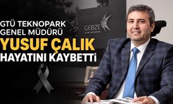 GTÜ Teknopark Genel Müdürü Dr. Yusuf Çalık Hayatını Kaybetti