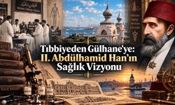 Sultan II. Abdülhamid’in Sağlık ve Tıp Eğitimi Vizyonu: Hastaneden Laboratuvara, Osmanlı Tıbbının Bilimsel Dönüşümü