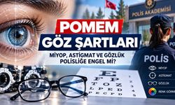 2 Numara Miyop POMEM’e Engel mi? Göz Şartları Ne Diyor?