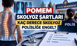 POMEM Skolyoz Şartları: Kaç Derece Skolyoz Polisliğe Engel?