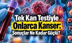 Tek Kan Testiyle Çok Sayıda Kanser Taranabilir mi? Galleri İçin İki Büyük Çalışmadan Yeni Sonuçlar