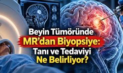 Beyin Tümörü Tanısı Nasıl Konur, Hangi Testler Yapılır ve Nasıl Tedavi Edilir?