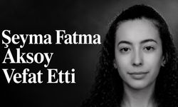 ASBÜ KKTC Öğrencisi Şeyma Fatma Aksoy Vefat Etti