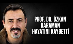 Prof. Dr. Özkan Karaman Hayatını Kaybetti