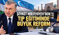 Özbekistan Tıp Eğitiminde Büyük Reform: 6 Yıllık Model ve Hekimlere Devlet Sicili Geliyor
