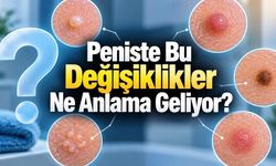Peniste Beyaz Nokta, benek ve Kabarıklık Neden Olur, Ne Zaman Tehlikeli?