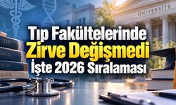 2026 Tıp Fakültesi Taban Puanları Belli Oldu: İşte Devlet Üniversitelerinde İlk 100
