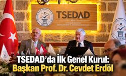 TSEDAD İlk Genel Kurulunu Yaptı: Başkanlığa Prof. Dr. Cevdet Erdöl Seçildi