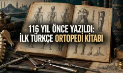 1910’da Yayımlanan İlk Türkçe Ortopedi Kitabı: Deformiteler, Skolyoz ve Yeni Bir Cerrahi Dal