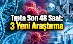 26 Eylül 2026 | Tıpta Son 48 Saat: Kanserden Robotik Cerrahiye 3 Yeni Araştırma