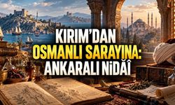 Kırım’dan Osmanlı Sarayına: Ankaralı Nidâî’nin Sıra Dışı Hekimlik Hikâyesi