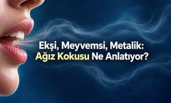 Ağız Kokusu Hep Aynı Değil: Ekşi, Meyvemsi ve Metalik Koku Ne Anlatıyor?