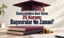 Üniversitelilere burs veren 25 kurum: Hangi başvurular hâlâ açık?