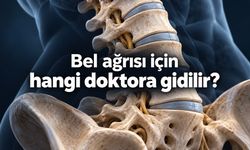 Bel ağrısı için hangi doktora gidilir? İlk başvuru ve tedavi yolu