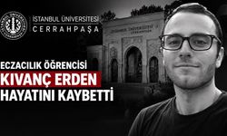İstanbul Üniversitesi-Cerrahpaşa’dan Acı Haber: Eczacılık Öğrencisi Kıvanç Erden Vefat Etti