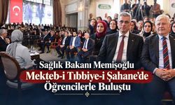 Sağlık Bakanı Memişoğlu Mekteb-i Tıbbiye-i Şahane’de Öğrencilerle Buluştu
