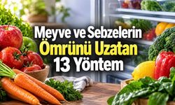 Meyve ve Sebzeler Nasıl Saklanmalı? Tazeliği Koruyan 13 Yöntem