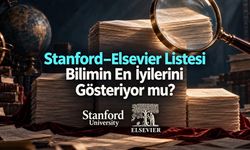 Stanford–Elsevier listesi bilimin en iyilerini gösteriyor mu?
