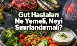Gut hastalığında beslenme: Sofrada değişmesi gerekenler ve diyetin sınırları