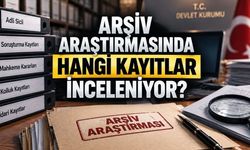 Memuriyette Arşiv Araştırması: Nelere Bakılıyor, Kaç Gün Sürüyor?