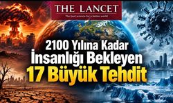 2100 Yılına Kadar İnsanlığı Bekleyen 17 Büyük Tehdit: The Lancet Raporu