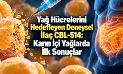 Yağ Hücrelerini Küçültmek Yerine Yok Etmeyi Hedefleyen İlaçta İlk İnsan Bulguları