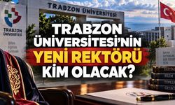 Trabzon Üniversitesi’nde Rektörlük Düğümü: Kulislerde Hangi İsimler Konuşuluyor?