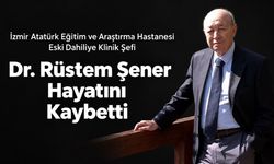 Gastroenteroloji Uzmanı Dr. Rüstem Şener Hayatını Kaybetti