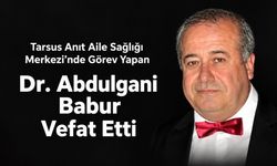 Tarsus’ta Aile Hekimi Dr. Abdulgani Babur Hayatını Kaybetti