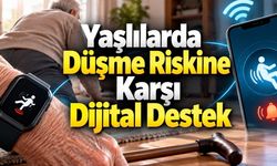 Yaşlılarda Düşmeleri Önlemeye Dijital Destek: 11.945 Kişilik Araştırma