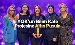 YÖK’ün Bilim Kafe Projesine Altın Pusula’da Birincilik