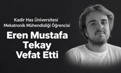 Kadir Has Üniversitesi öğrencisi Eren Mustafa Tekay hayatını kaybetti