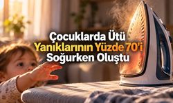 Çocuklarda Ütü Yanıkları: 91 Vakanın Yüzde 70’i Ütü Soğurken Meydana Geldi