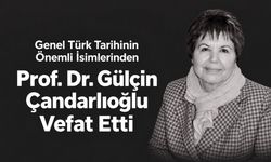 Türk tarihçiliğinin acı kaybı: Prof. Dr. Gülçin Çandarlıoğlu vefat etti