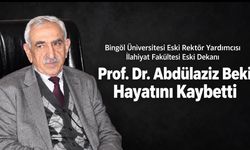 Bingöl Üniversitesi Eski Rektör Yardımcısı Prof. Dr. Abdülaziz Beki Hayatını Kaybetti