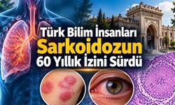 Sağlık Bilimleri Üniversitesi ve Cerrahpaşa'dan 60 Yıllık Sarkoidoz Araştırması: 720 Hasta İncelendi