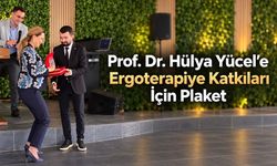 Ergoterapinin Gelişimine Katkı Sunan Prof. Dr. Hülya Yücel’e Anlamlı Takdir