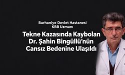 Ayvalık’ta kaybolan Dr. Şahin Bingüllü’den acı haber