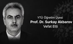 YTÜ Öğretim Üyesi Prof. Dr. Surkay Akbarov Hayatını Kaybetti